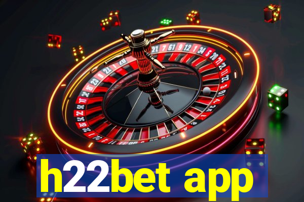 h22bet app